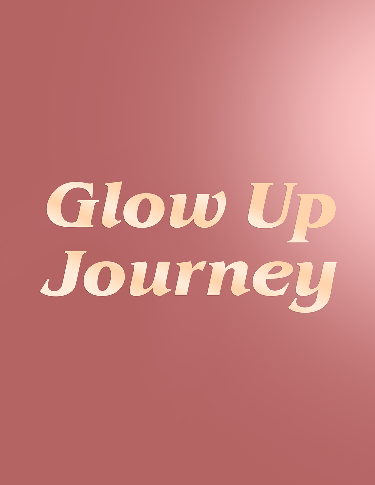 Glow Up Journey